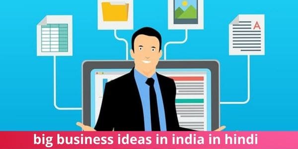 big business ideas in india in hindi