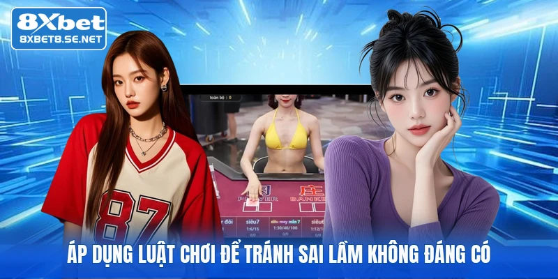 Áp dụng luật chơi để tránh sai lầm không đáng có