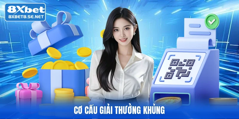 Cơ cấu giải thưởng khủng