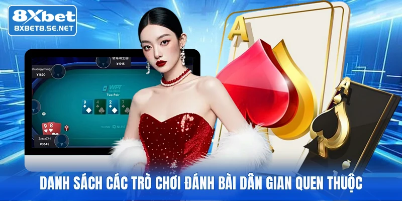 danh sach cac tro choi danh bai dan gian quen thuoc