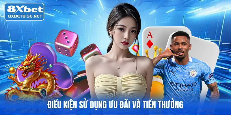 Điều kiện sử dụng ưu đãi và tiền thưởng