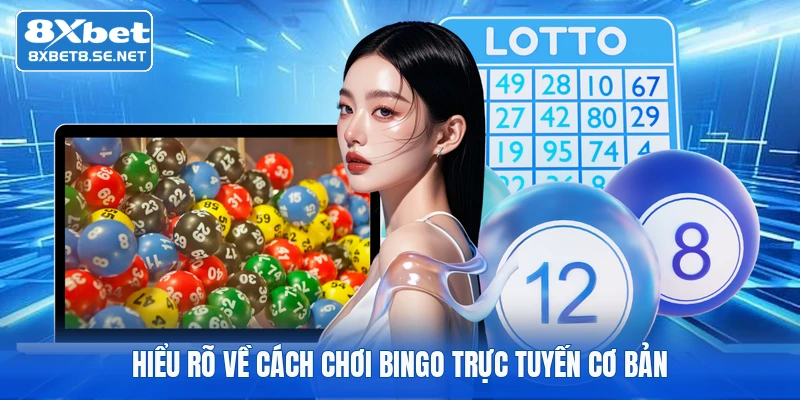 Hiểu rõ về cách chơi Bingo trực tuyến cơ bản