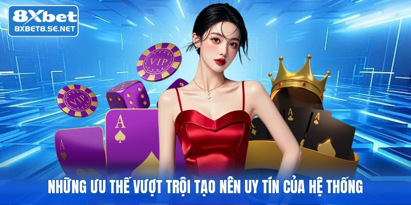 nhung uu the vuot troi tao nen uy tin cua he thong 1